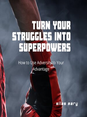 cover image of Turn Your Struggles into Superpowers